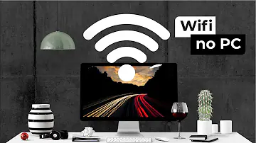 Como melhorar o desempenho do Wi-fi do PC?