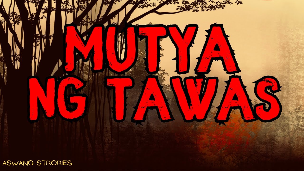 MUTYA NG TAWAS (TRUE STORY)