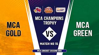 MCA GOLD VS MCA GREEN  MATCH MCA CHAMPIONS TROPHY 2026 BKC