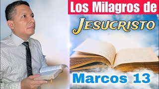 Los Milagros de Jesús 🕊 Marcos 13