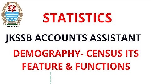 Demography- Census, its feature and functions (Part-1) || Jkssb Account Assistant 2000 Posts