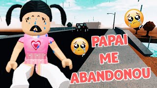 IRRITEI MEU PAI E ELE ME ABANDONOU NO BLOXBURG!! (Roblox) *FIQUEI SOZINHA*