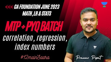 L3 | MTP PYQ Batch | Correlation Regression Index Numbers | CA Foundation June 2023