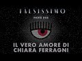 FALSISSIMO EP 05 - IL VERO AMORE DI CHIARA FERRAGNI PARTE 2