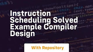 Instruction scheduling solved example compiler design
