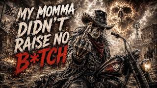 MY MOMMA DIDN’T RAISE NO B*TCH 🔥🔥 | Dark Country Outlaw Playlist | Explicit Lyrics