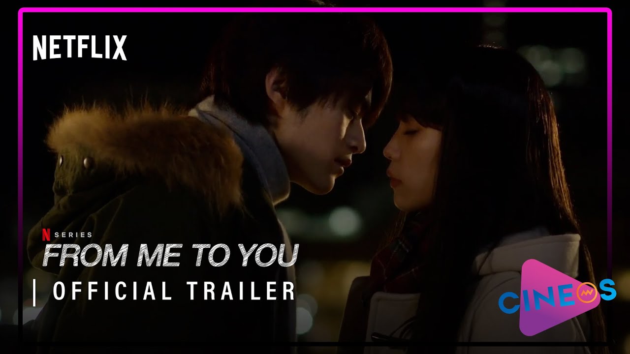 From Me to You: Kimi ni Todoke- Official Trailer | Netflix Series - YouTube