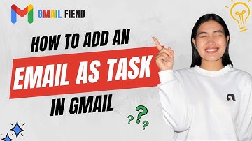 How to Add an Email as Task | Gmail Fiend 2022