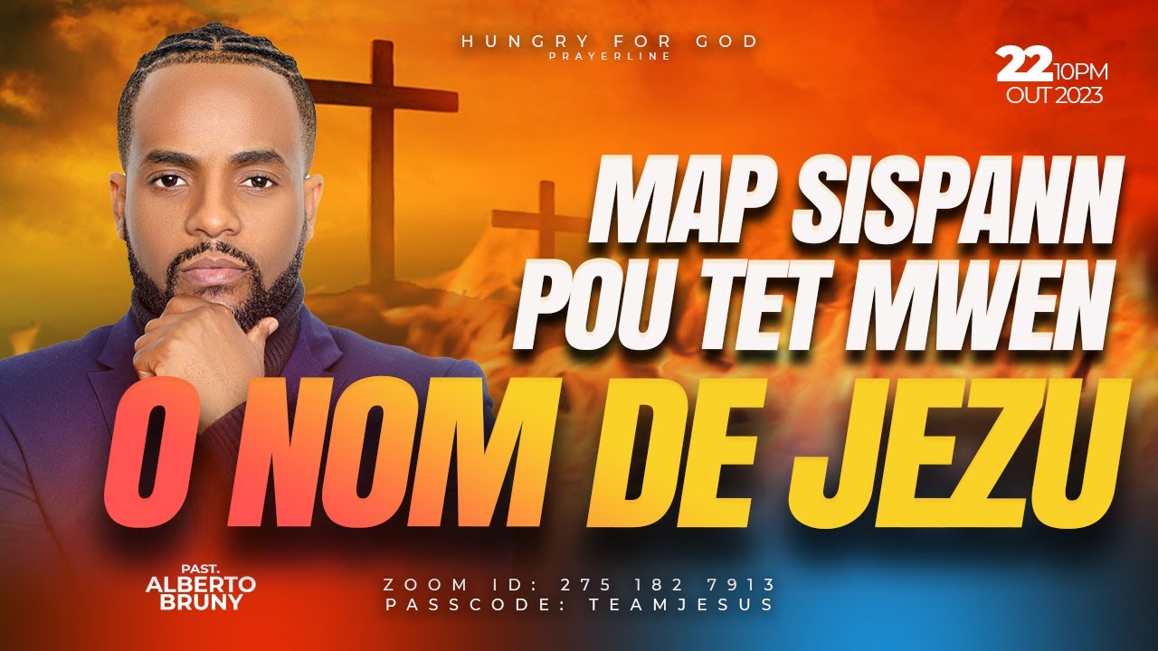 HUNGRY FOR GOD || MAP SISPANN VIV POU TET MWEN O NOM DE JEZU || PAST ...