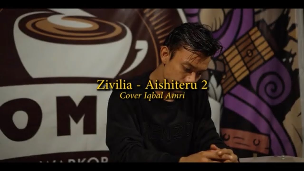 Zivilia - Aishiteru 2 (Cover Iqbal Amri)