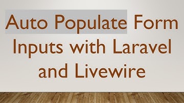 Auto Populate Form Inputs with Laravel and Livewire