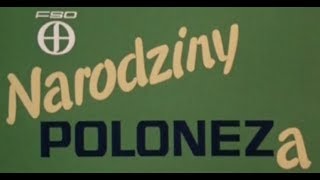 Narodziny Poloneza reportaż 1978