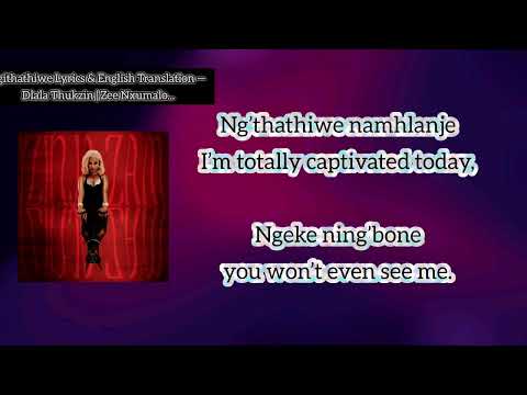 Ngithathiwe English Translation Lyrics Zee Nxumalo feat Dlala thukzin 