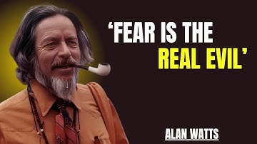 The End of Fear | Alan Watts on Ego and Surrender