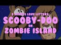 3 Minute Love Letters: Scooby-Doo on Zombie Island