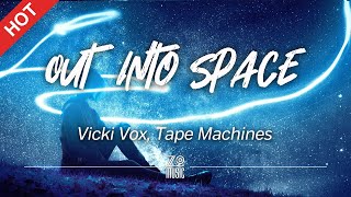 Vicki Vox, Tape Machines - Out Into Space [Lyrics / HD] | Featured Indie Music 2021