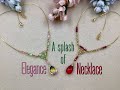 A splash of Elegance Necklace Tutorial