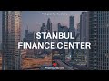 Why Istanbul Finance Centre ?