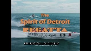 THE SPIRIT OF DETROIT REGATTA 1981 HYDROPLANE RACES DEAN CHENOWETH BETTY COOK RJ10205