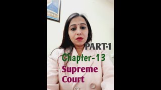 Supreme Court, Chapter-13, Unit-4, Part-1