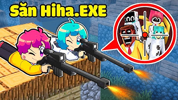 Hiha Trở Thành THỢ SĂN QUÁI VẬT HIHA YUMMIE.EXE KINH DỊ Trong Minecraft 🤣🤩