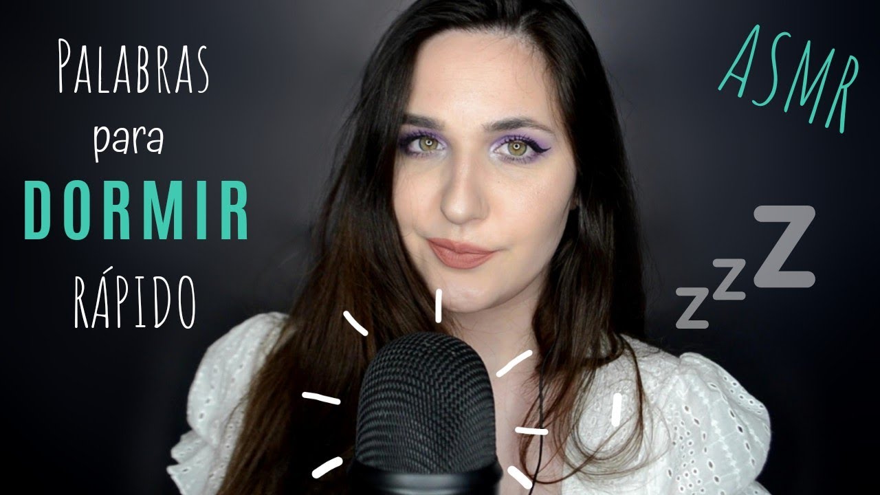Video para DORMIR rápido -palabras relajantes- ASMR