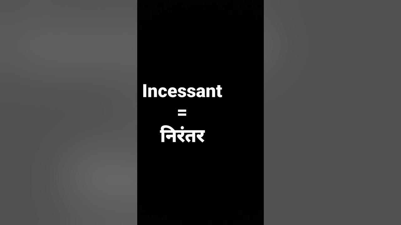incessant-meaning-in-hindi-and-its-parts-of-speech-and-its