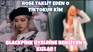 Rose Kopyalayan O Ti̇ktokur Ki̇mdi̇?Blackpi̇nk Üyeleri̇ne Benzeyen O Kizlar