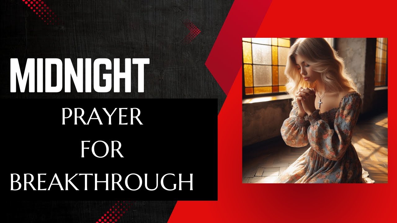 A heartfelt prayer for breakthrough with bible verses. - YouTube