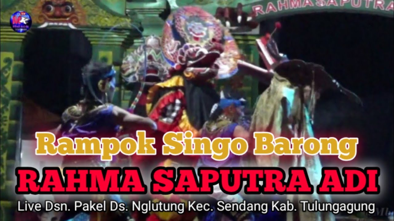 Rampok barong RAHMA SAPUTRA ADI Sendang Tulungagung - YouTube