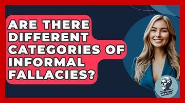 Are There Different Categories Of Informal Fallacies? - Philosophy Beyond
