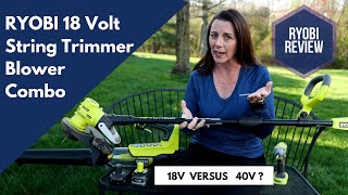 Ryobi Trimmer 18v versus 40V - Why I ditched my 40v