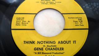 Gene Chandler - Think nothing about it chords