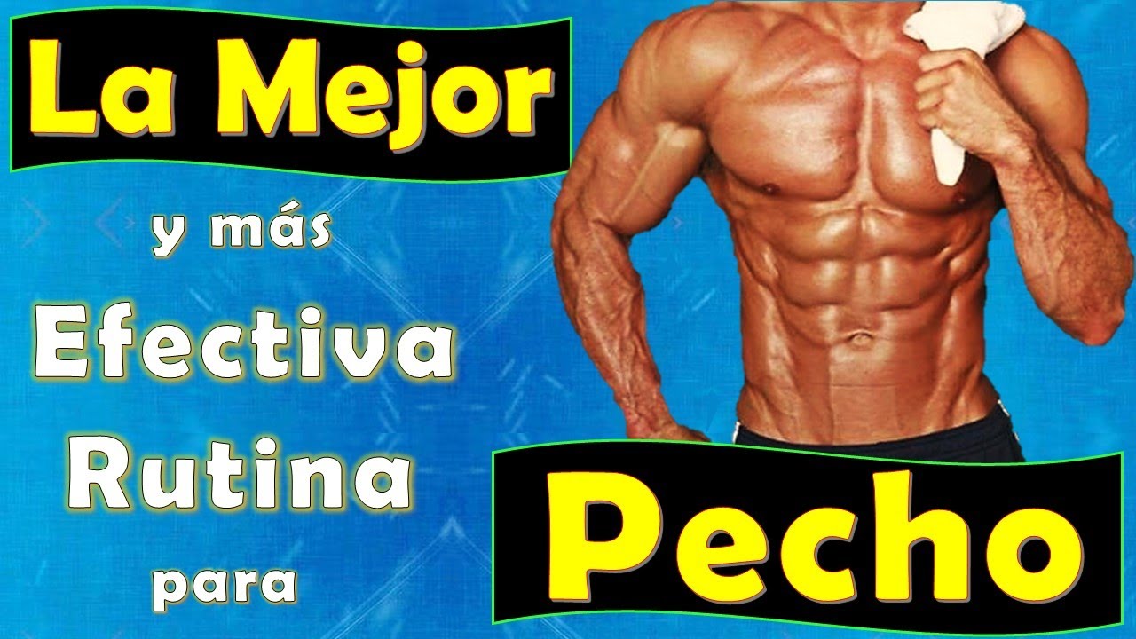 La Mejor y más Efectiva Rutina de Pecho - YouTube