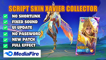 Update! Script Skin Xavier Collector No Password Full Effect Voice Mobile Legend Bang Bang