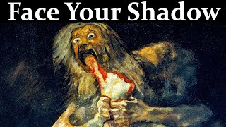 Until You Face Your Shadow, It Will Destroy You – Carl Jung