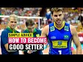 Simple Advice How to Become Good Setter