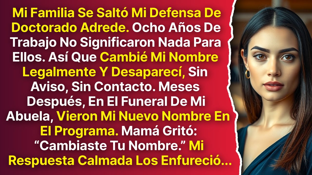 Cambié Mi Nombre Y Desaparecí Cuando Mi Familia Se Saltó Mi Graduación Adrede. Meses Después...