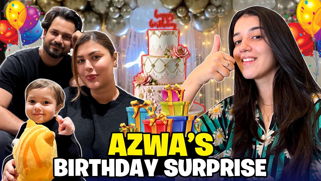 Azwa Ko Birthday Surprise! Out Of Country Janay Ki Tayari ✈️| Zaraib Vlogs