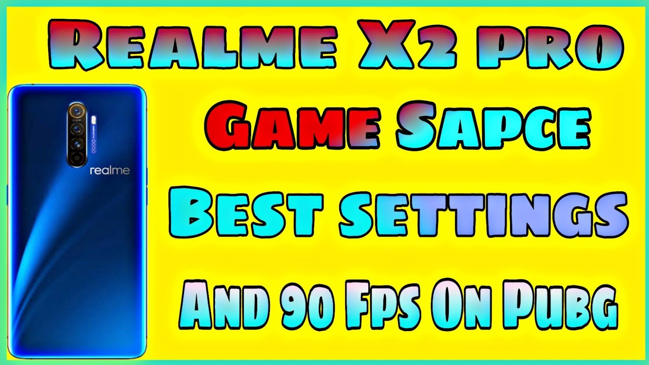 Realme X2 pro Best game Sapce And 90 Fps settings Kya h 😱😱