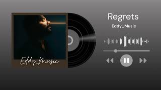 Regrets - (OFFICIAL MUSIC VISUALISER VIDEO) ⁨Eddy_Music | LATEST SONGS 2025 |