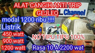 #ALAT CANGIH ANTI TRIP PLN 900/2200# HANYA MODAL1200 RIBU #