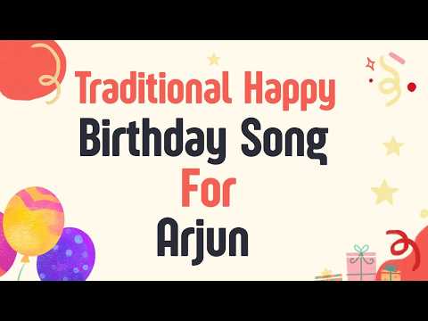 Traditional Happy Birthday Song For Arjun | Birthday Song With Name | Happy Birthday Song With Name