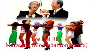 Los Del Rio - Macarena (Moombahton Remix)