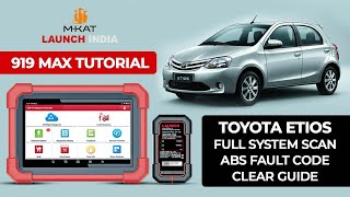 How to Scan Toyota Etios Using MKAT LAUNCH 919 MAX | Read & Clear Fault Codes (ABS   Engine)
