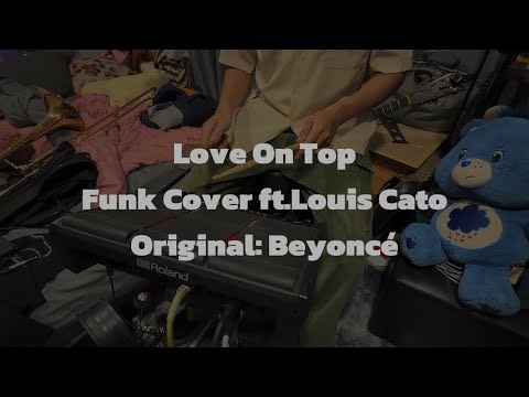 Love On Top - Funk Cover ft.Louis Cato | Original by Beyoncé [ Cover By The Accident ]