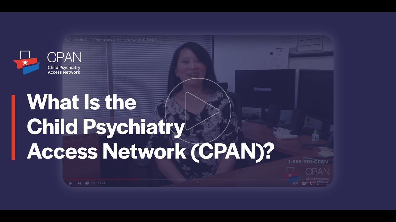 What Is The Child Psychiatry Access Network CPAN YouTube