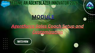 Become an Agentblazer Innovator 2026|| Agentforce Sales Coach Setup and Customization