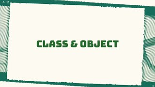 Mengenal Class & Object – Membangun Fondasi OOP dengan Coding Praktis