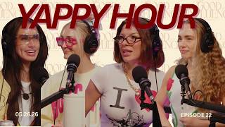 Episode 22: Yappy Hour Pt. 2